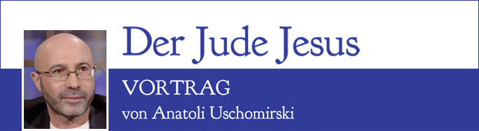 Der Jude Jesus - Anatoli Uschomirski
